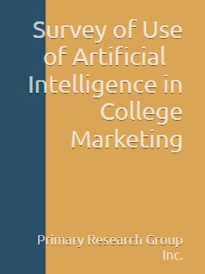 cover image of Survey of Use of Artificial Intelligence in College Marketing